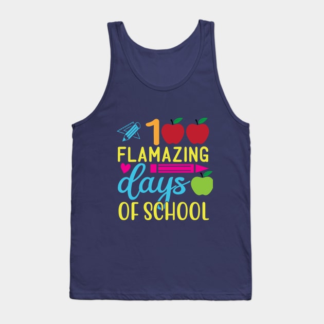 100 flamazing days of school Tank Top by HassibDesign